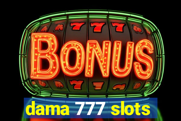 dama 777 slots